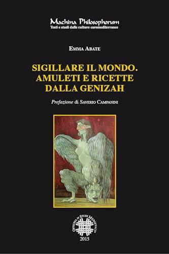 Sigillare il mondo: Amuleti e ricerche dalla Genizah