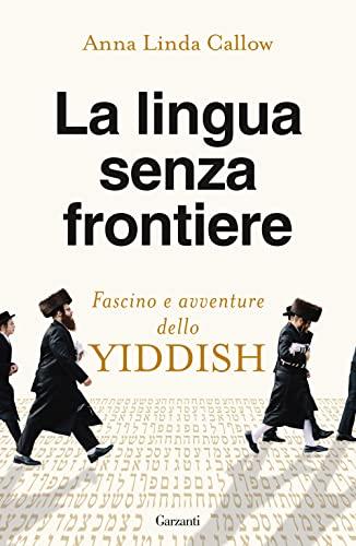 La Lingua Senza Frontiere: Fascino E Avventure Dello Yiddish