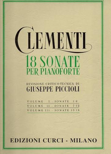 Clementi 18 Sonate per pianoforte Vol. III da 13 a 18 Revisione Critico Tecnica di Giuseppe Piccioli
