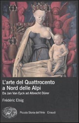 L'arte del Quattrocento a Nord delle Alpi da Jan van Eyck ad Albrecht Dürer