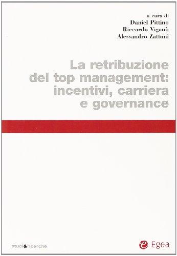 Retribuzione del top management: incentivi, carriera e governance