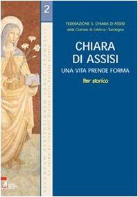 Chiara di Assisi. Una vita prende forma