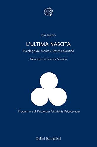 L'ultima nascita: Psicologia del morire e «Death Education»