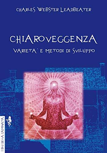 Chiaroveggenza. Varietà e metodi di sviluppo