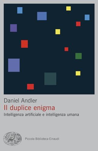 Il Duplice Enigma: Intelligenza Artificiale e Intelligenza Umana