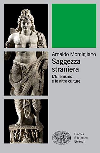 Saggezza straniera: L'ellenismo e le altre culture