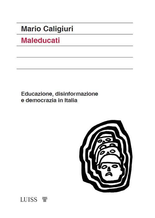 Maleducati: Educazione, Disinformazione e Democrazia in Italia