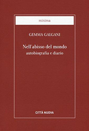 Nell'abisso del mondo. Autobiografia e diario
