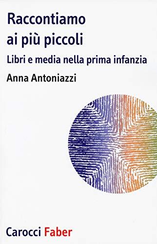 Raccontiamo ai più piccoli: Libri e media nella prima infanzia