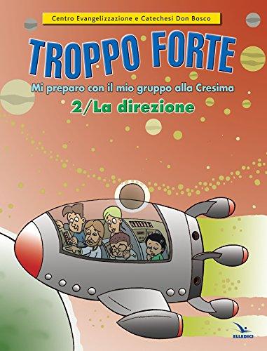 Troppo forte - Catechesi Cresima