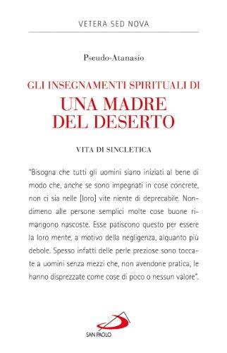 Gli insegnamenti spirituali di una madre del deserto: Vita di Sincletica