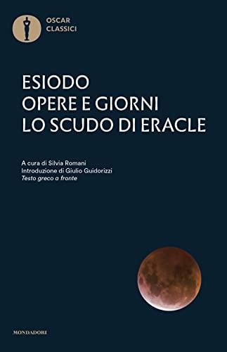 Opere e giorni - Lo scudo di Eracle. Testo greco a fronte