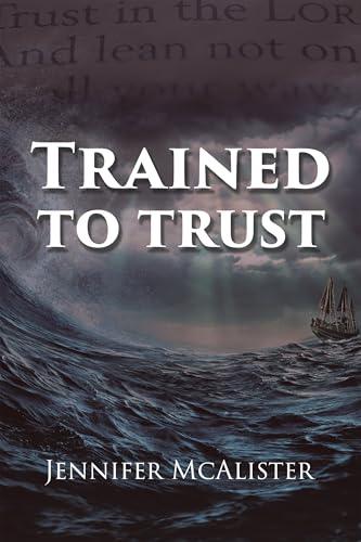 Trained To Trust (English Edition) by John Blake