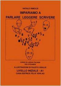 Impariamo a parlare, leggere, scrivere. Livello iniziale A1