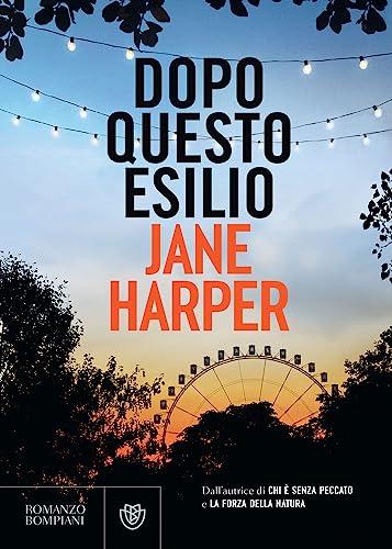 Dopo questo esilio (Le indagini di Aaron Falk Vol. 3)