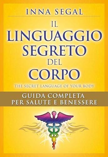 Il linguaggio segreto del corpo - La comunicazione non verbale