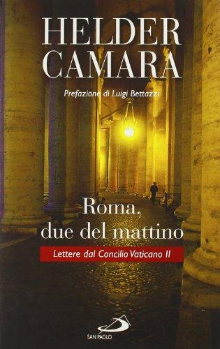 Roma, due del mattino: lettere dal Concilio Vaticano II