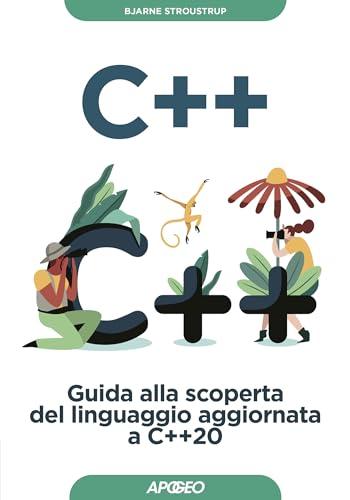 C++: Guida alla scoperta del linguaggio aggiornata a C++20