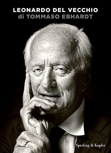 Leonardo Del Vecchio: Un'Autobiografia di Successo e Visione