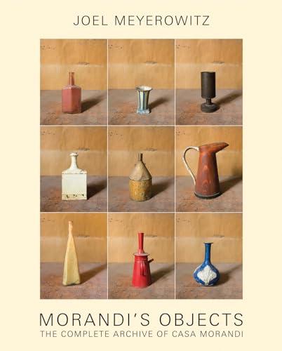 Joel Meyerowitz: Morandi's Objects: The Complete Archive of Casa Morandi