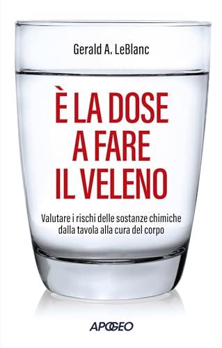 È la dose a fare il veleno: Valutare i rischi delle sostanze chimiche dalla tavola alla cura del corpo