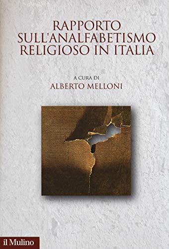 Rapporto sull'analfabetismo religioso in Italia - Alberto Melloni