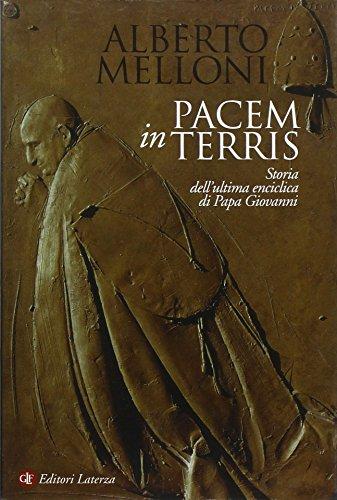 Pacem in terris. Storia dell'ultima enciclica di Papa Giovanni