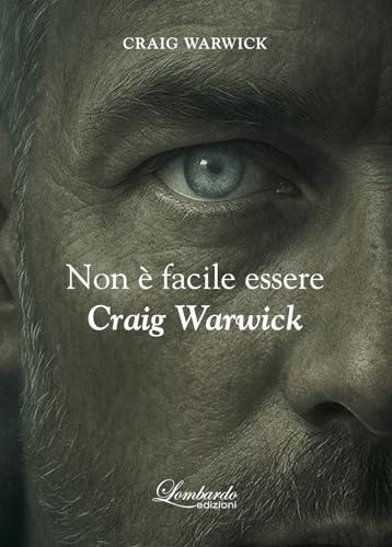 Non è facile essere Craig Warwick