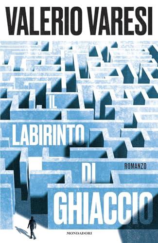 Il labirinto di ghiaccio: Un romanzo di Valerio Varesi