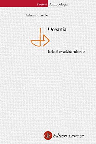 Oceania: Isole di creatività culturale (Percorsi Laterza Vol. 132)