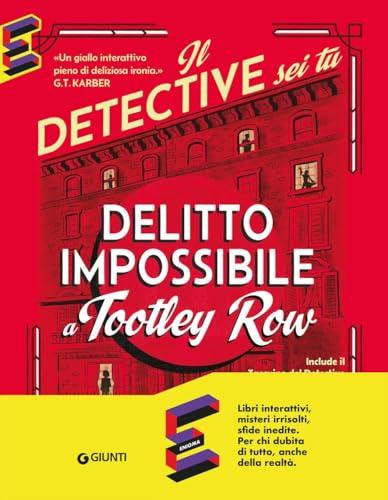 Il delitto impossibile a Tootley Row. Il detective sei tu