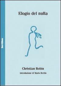 Elogio del nulla. Ediz. francese a fronte