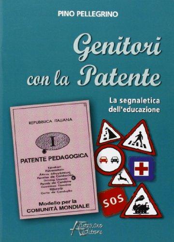 Genitori con la patente. La segnaletica dell'educazione