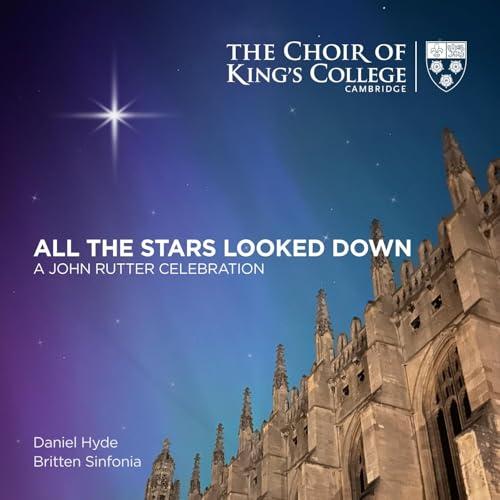 All the Stars Looked Down: A John Rutter Celebration