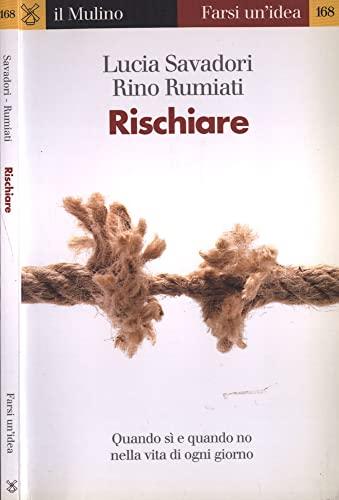 Rischiare. Quando sì e quando no nella vita di ogni giorno