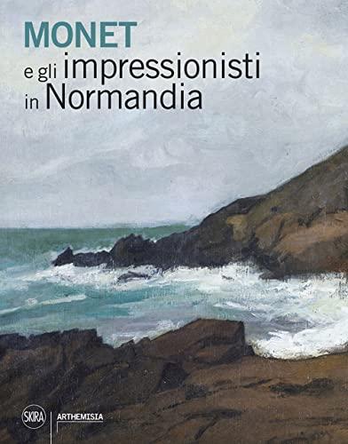 Monet e gli impressionisti in Normandia
