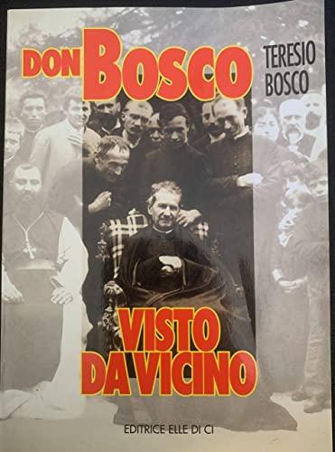 Don Bosco visto da vicino