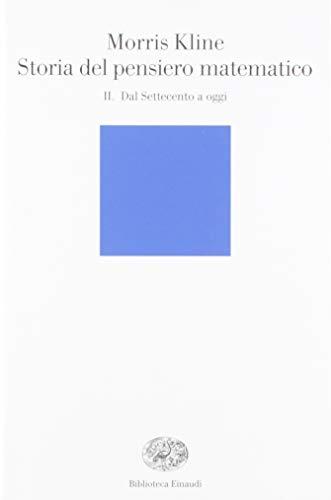 Storia del pensiero matematico vol. 2 - Dal Settecento a oggi