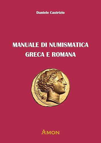 Manuale di numismatica greca e romana