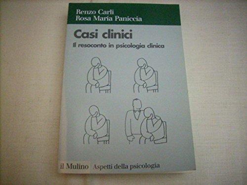 Casi clinici. Il resoconto in psicologia clinica
