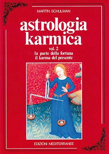 Astrologia Karmica: Le Leggi del Karma e i Punti Misteriosi dell'Oroscopo