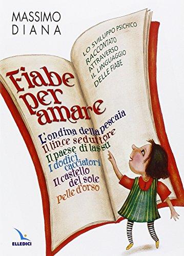 Fiabe per Amare: Un Viaggio Psichico Attraverso le Tradizioni Fiabesche