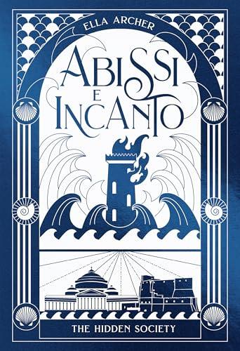 Abissi e Incanto. The Hidden Society 2