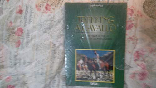 Trekking a cavallo. Guida pratica per cavalieri avventurosi