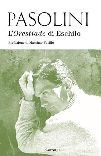 L'Orestiade di Eschilo - Traduzione di Pier Paolo Pasolini