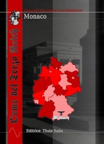 Orme del terzo Reich. Monaco. Itinerari fra storia e architettura