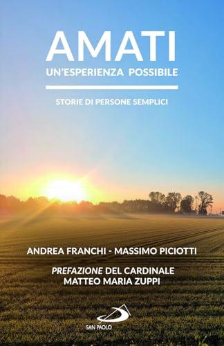 Amati, un'esperienza possibile. Storie di persone semplici