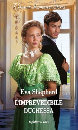 L'imprevedibile Duchessa. Giovani Lady Ribelli