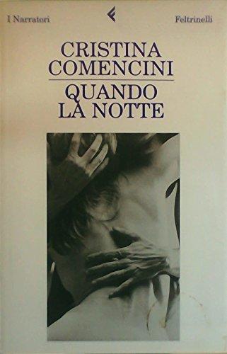 Quando la notte - Cristina Comencini - Feltrinelli