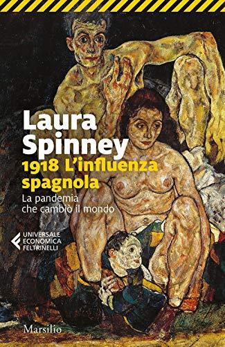 1918. L'influenza spagnola. La pandemia che cambiò il mondo